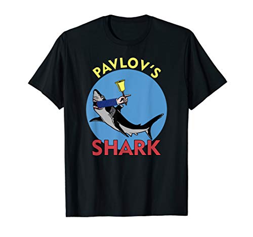Pavlov's Shark - Funny Psychology Behaviorism T-Shirt