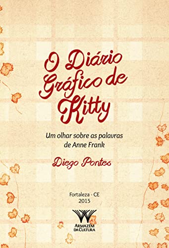 O Diário Gráfico de Kitty: um Olhar Sobre as Palavras de Anne Frank