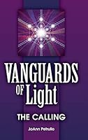 Vanguards of Light: The Calling 0996359214 Book Cover