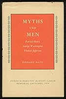 Myths and Men, Patrick Henry, George Washington, Thomas Jefferson B000UCJCFC Book Cover