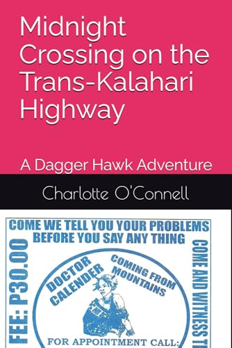 Midnight Crossing on the Trans-Kalahari Highway: A Dagger Hawk Adventure