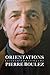 Orientations: Collected Writings