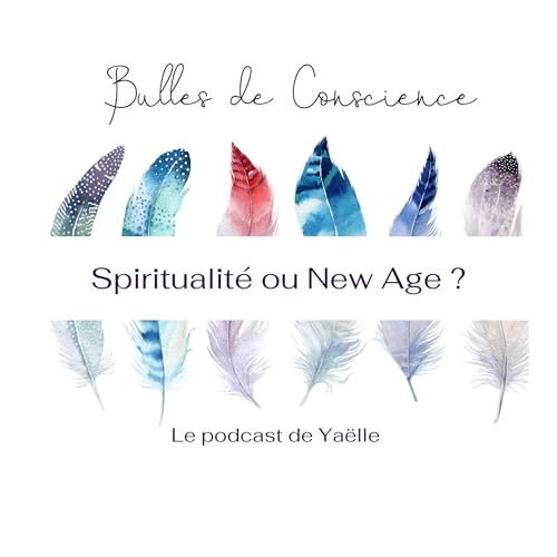 #12 Spiritualit&eacute; ou New Age ?