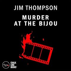 Murder at the Bijou Audiobook By Jim Thompson cover art