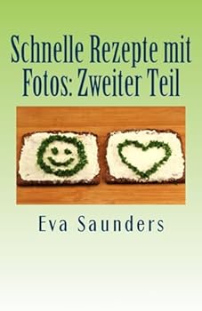 Paperback Schnelle Rezepte mit Fotos: Zweiter Teil [German] Book