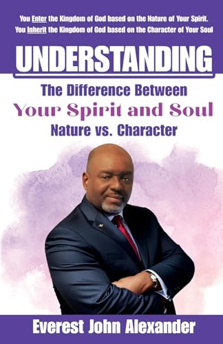 Understanding The Difference Between Your Spirit and Soul: Nature vs.