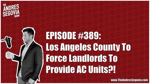 Page de couverture de Los Angeles County To Force Landlords To Provide AC Units?! | Episode 390
