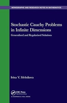 Hardcover Stochastic Cauchy Problems in Infinite Dimensions: Generalized and Regularized Solutions Book