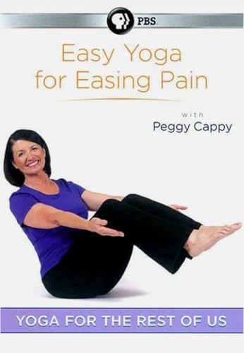 Yoga for the Rest of Us: Easy Yoga for Easing Pain Peggy