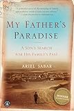 My Father's Paradise: A Son's Search for His Family's Past