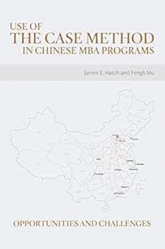 Paperback Use of the Case Method in Chinese MBA Programs: Opportunities and Challenges Book
