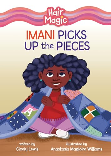 Imani Picks Up the Pieces (Hair Magic (Read Woke ™ Chapter Books))
