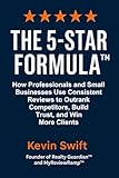 The 5-Star Formula™: How...