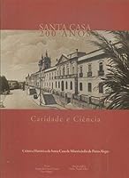 Santa Casa 200 Anos: Caridade E Ciencia 8589782026 Book Cover