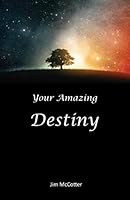 Your Amazing Destiny 1521393524 Book Cover
