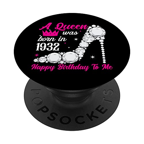 Camiseta de cumpleaños 90 Queens Are Born In The Year 1932 PopSockets PopGrip Intercambiable