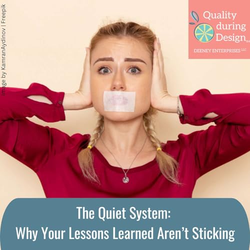 The Quiet System: Why Your Lessons Learned Aren&rsquo;t Sticking