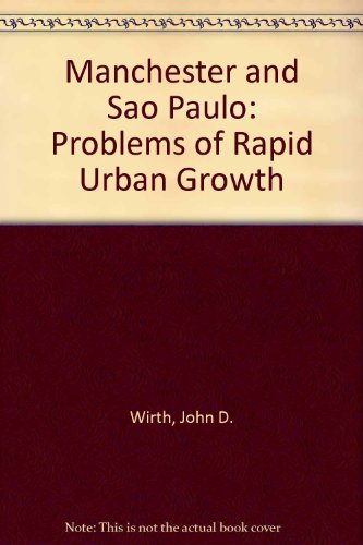 Manchester and Sao Paulo: Problems of Rapid Urban Growth