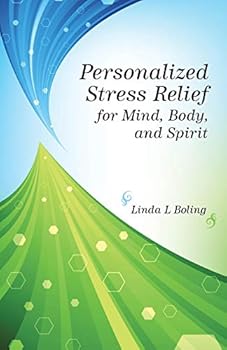 Paperback Personalized Stress Relief for Mind, Body, and Spirit Book
