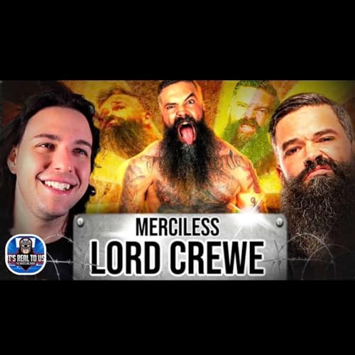 "Merciless" Lord Crewe Joins It’s Real To Us! To Talk Wrestling, Goals & His Awesome Beard!