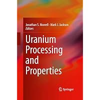 Uranium Processing and Properties