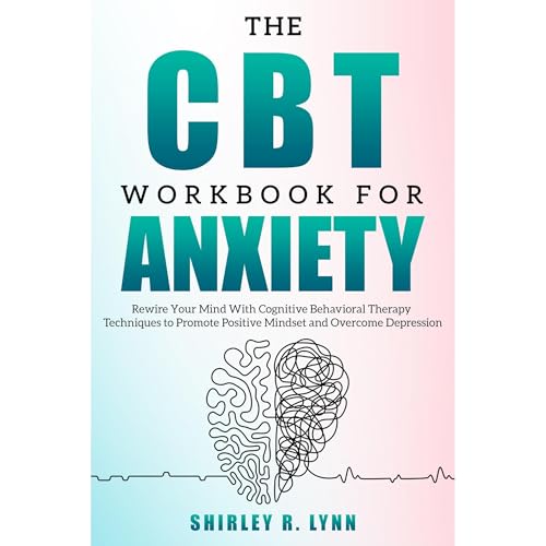 The CBT Workbook for Anxiety by Shirley R. Lynn episode artwork