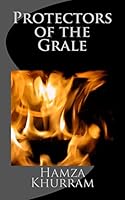 Protectors of the Grale 1519263465 Book Cover