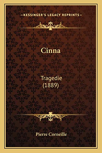 Cinna: Tragedie (1889) (French Edition)
