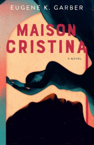 Maison Cristina: a novel