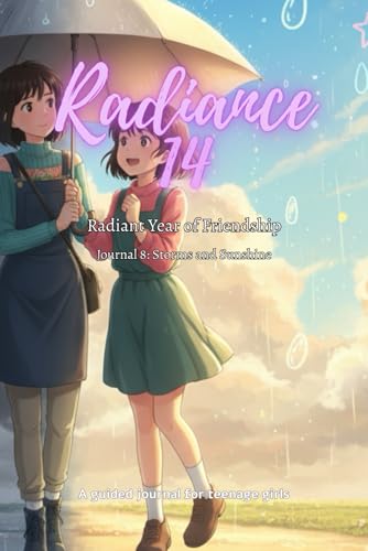 Radiance 14 - Radiant Year of Friendship - Journal 8: Storms and Sunshine