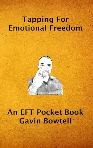 Tapping for Emotional Freedom: The EFT Pocket Book