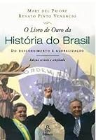 O livro de ouro da historia do Brasil (Historia) 8500008067 Book Cover