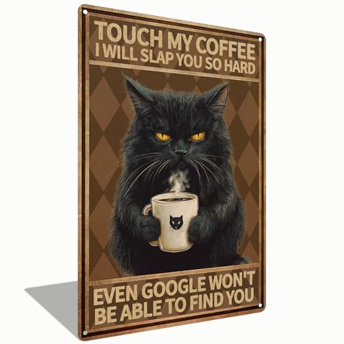 Divertente targa in latta con gatto nero Touch My Coffee I Will Slap You So Hard, decorazione da parete vintage per bar, 20,3 x 30,5 cm (2510)