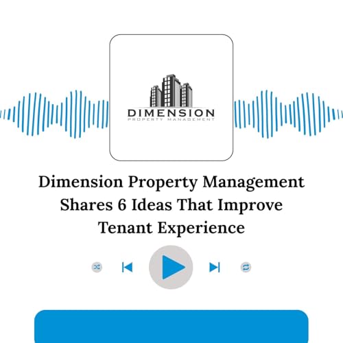 Dimension Property Management Shares 6 Ideas That Improve Tenant Experience
