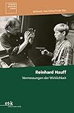 Reinhard Hauff: Vermessungen der Wirklichkeit (Fernsehen.Geschichte.Ästhetik) - Herausgeber: Rolf Aurich, Hans Helmut Prinzler 