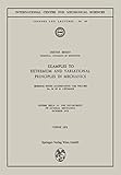  Examples to Extremum and Variational Principles in Mechanics: Course Held at the Department of General Mechanics October 1970