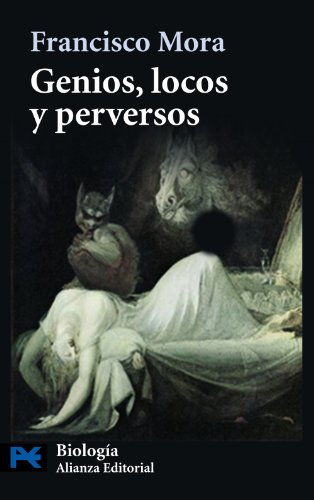 Genios, locos y perversos: Cerebro, enfermedad mental y diversidad humana (El libro de bolsillo - Ci Genios, locos y perversos: Cerebro, enfermedad mental y diversidad humana (El libro de bolsillo - Ci