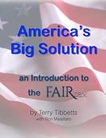 Americas Big Solution: An Introduction to the Fairtax 1533017913 Book Cover