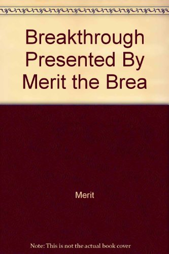 Breakthrough Presented By Merit the Brea B000Q9L4LO Book Cover