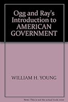 Ogg and Ray's Introduction to AMERICAN GOVERNMENT B000H5JCDE Book Cover