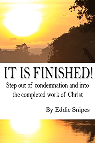 It is Finished: How God defeated condemnation and gave you the completed work of Christ
