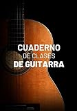 Cuaderno De Clases De Guitarra: Planificador Semanal de 52 Semanas  105 páginas ( 18 x 26cm ) Planifica y Organiza tus Clases de Guitarra y Mejora como Guitarrista.