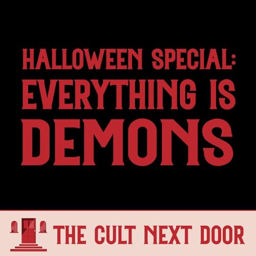Ep.70: Halloween: Everything is Demons