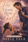 His Front Row Girl (Front Row Nights Book 1) (English Edition)