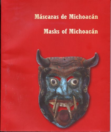 Mascaras de Michoacan / Masks of Michoacan [Exhibition Catolog]