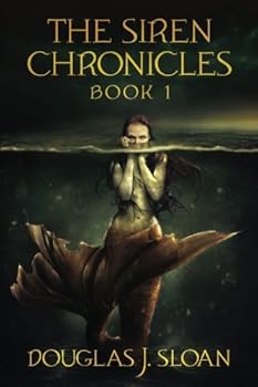 The Siren Chronicles, Book 1