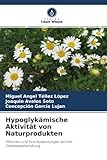 Hypoglykämische Aktivität von Naturprodukten: Pflanzen und ihre Auswirkungen auf die Diabetesbehandlung