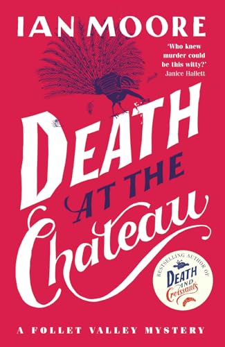 Death at the Chateau: The side-splitting cosy murder mystery series by leading comedian (A Follet Valley Mystery 3): the hilarious and gripping cosy murder mystery