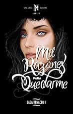 Mil Razones Para Quedarme: Edición a Color (Saga Renacer nº 2)