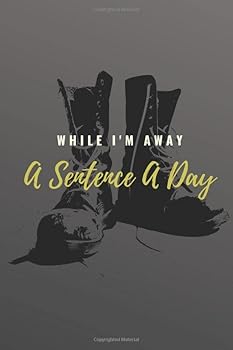 While I'm Away: a Sentence a Day : 6 X9 (15. 42cm X 22. 86cm) 126 Pages, Deployment Journal Diary for Soldiers to Write One Line a Day for One Year, Military Soldiers Journal Memory Book